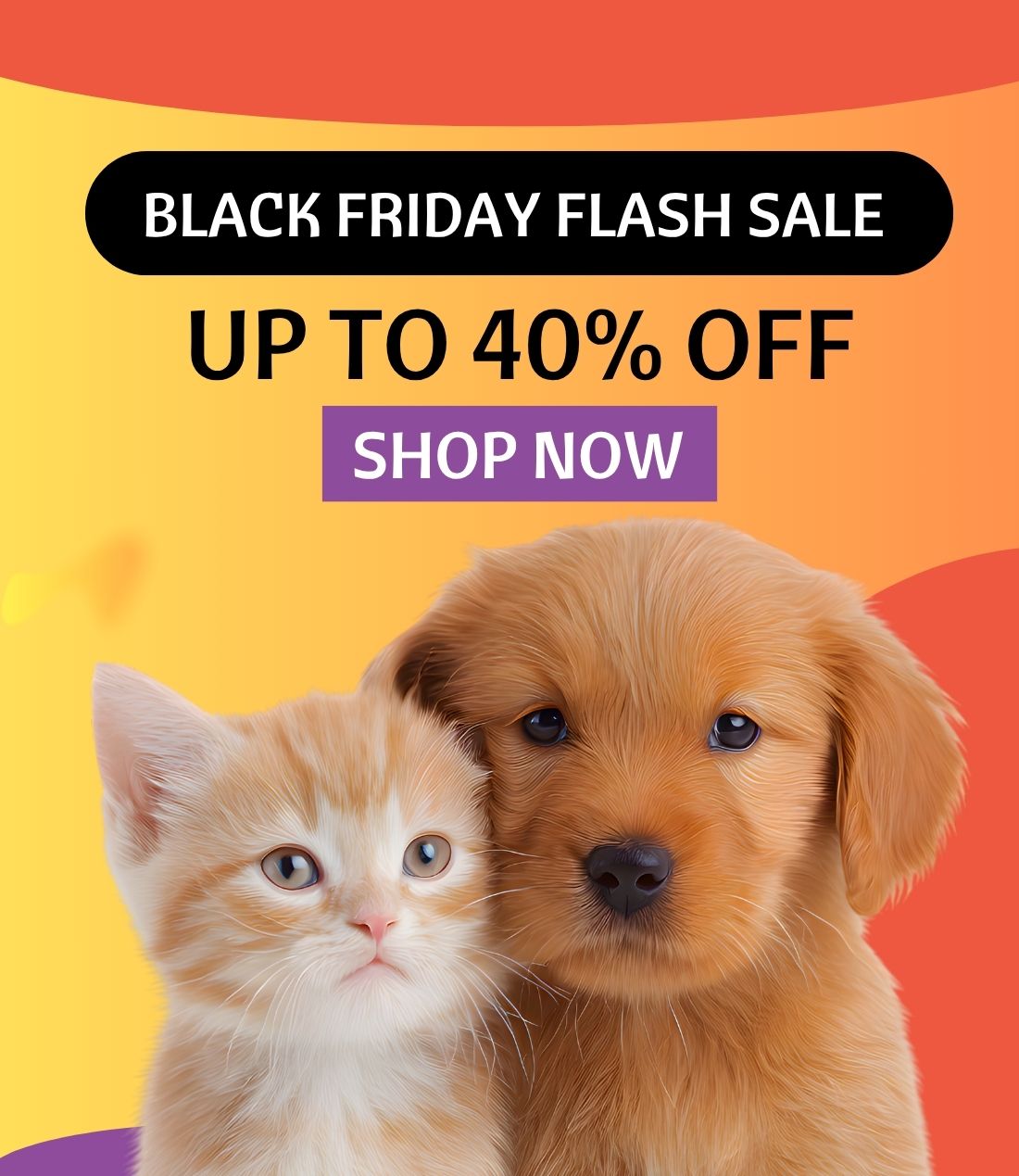 Black Friday flash sale banner with cute puppy and kitten, up to 40 percent off, shop now button on orange and yellow background
